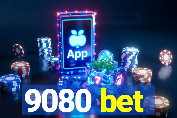 9080 bet